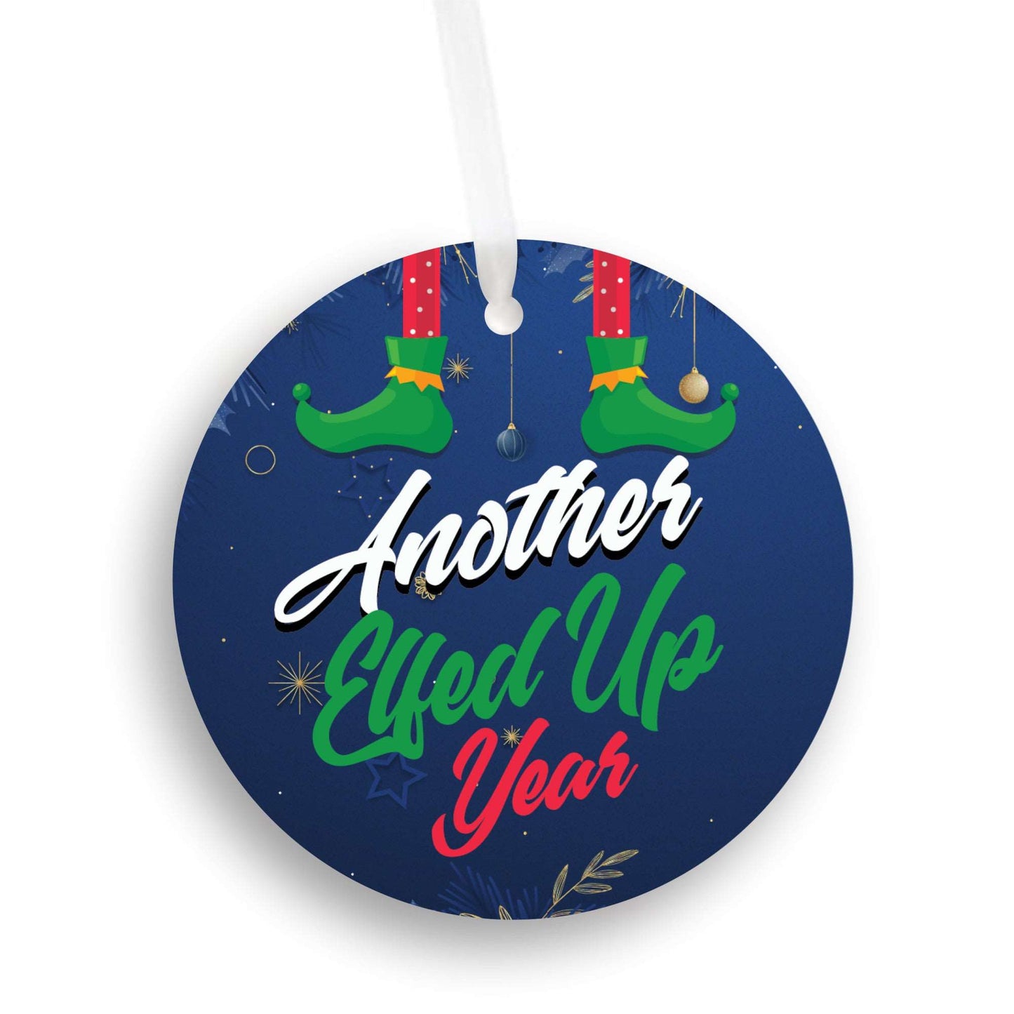 Another Elfed Up Year Christmas Ornament | Thoughtful & Humbly Christmas Ornament Gift